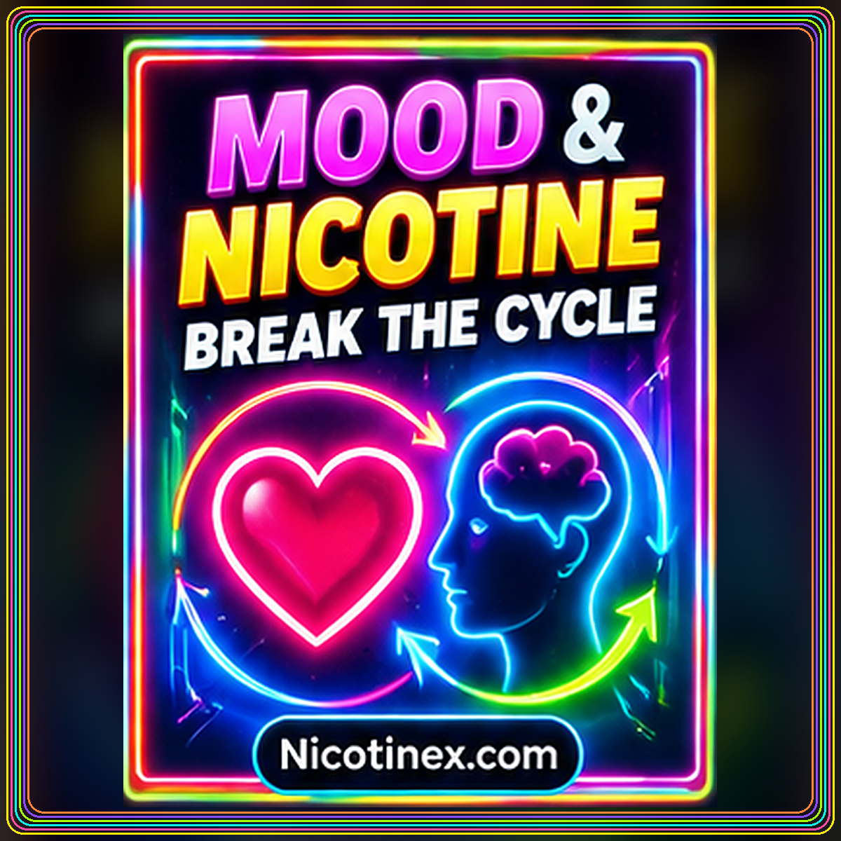 Neon mood and nicotine card with heart and brain icons, cycle arrows, and rainbow pinstripe framing